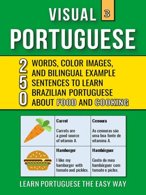 cover image of Visual Portuguese 3--Food and Cooking--250 Words, 250 Images and 250 Examples Sentences to Learn Brazilian Portuguese Vocabulary